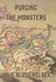 Purging the Monsters by Julie Bloss Kelsey