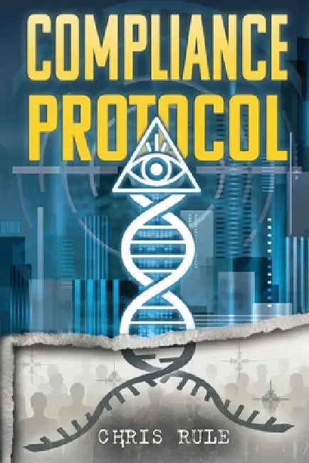 The Compliance Protocol by Chris Rule