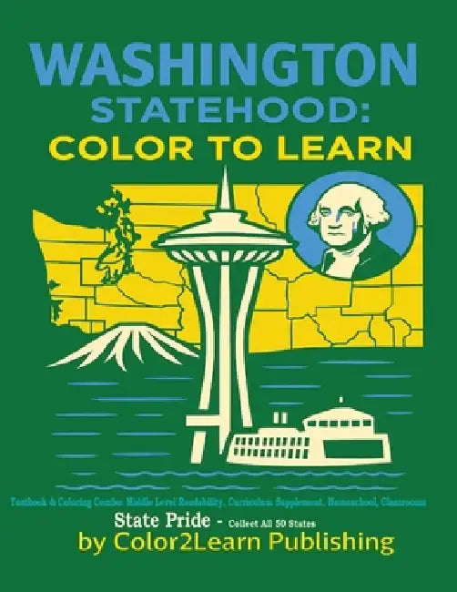 Washington Statehood: Color to Learn by Color2learn Publishing