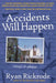 Accidents Will Happen: Essays & Photos by Ryan Rickrode