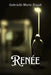 Renée by Gabrielle Marie Kozak, Corinna Meadows