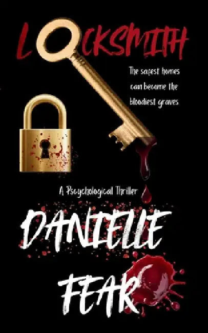 Locksmith: A Psychological Thriller by Danielle Fear