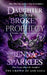Daughter of the Broken Prophecy: A YA Dark Fantasy Novella by Jenna Sparkles