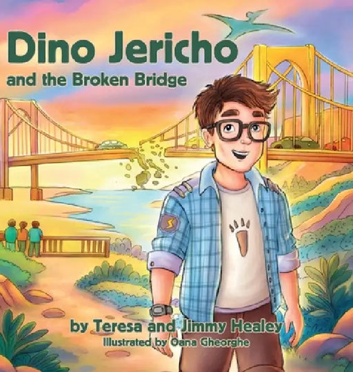 Dino Jericho and the Broken Bridge by Teresa Healey, Jimmy Healey, Oana Gheorghe