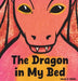 The Dragon in My Bed by Sarah E. Willis