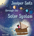Juniper Sails Through the Solar System by Sarah E. Willis