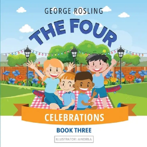 The Four - Celebrations by George Rosling, Aindrila 