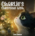 Charlie's Christmas Wish (Charlie the Black & White Cat) by Dean Johnson