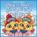 Daisy and Rosie's First Ski Trip: A Fun Story About Practice, Patience, and Never Giving Up by Patricia R. Douglas