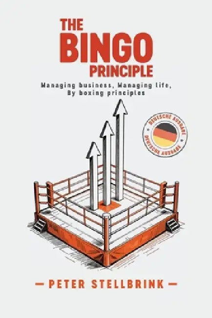 The Bingo Principle: Managing Business, Managing Life by boxing principles by Peter Stellbrink