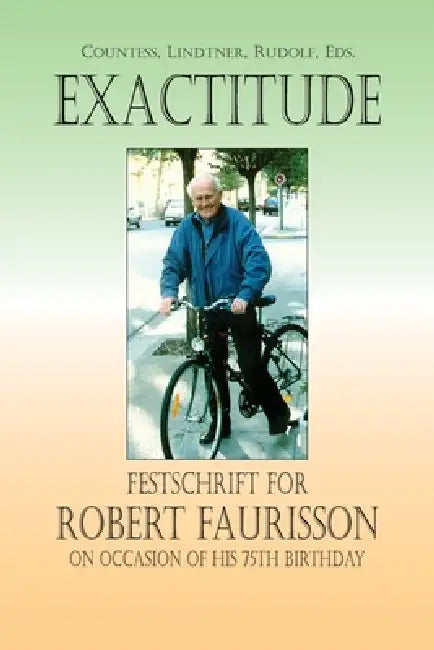 Exactitude: Festschrift for Robert Faurisson by Robert Harvey Countess, Christian Lindtner, Germar Rudolf