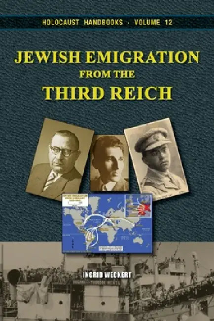 Jewish Emigration from the Third Reich by Ingrid Weckert