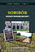 Sobibor: Holocaust Propaganda and Reality by Carlo Mattogno, Thomas Kues, Jürgen Graf