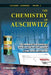 The Chemistry of Auschwitz: The Technology and Toxicology of Zyklon B and the Gas Chambers - A Crime-Scene Investigation by Germar Rudolf