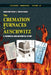 The Cremation Furnaces of Auschwitz, Part 2: A Technical and Historical Study. Part 2: Documents by Carlo Mattogno, Franco Deana