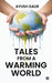 Tales from a Warming World by Ayush Gaur
