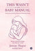 This Wasn't In The Baby Manual: Making Sense of the Fourth Trimester and Everything It Brings by Jannat Thapar