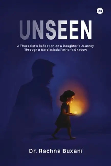 Unseen by Rachna Buxani