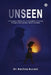 Unseen by Rachna Buxani