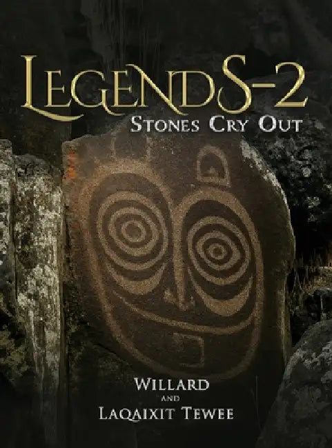 Legends-2: Stones Cry Out by Laqaixit Tewee