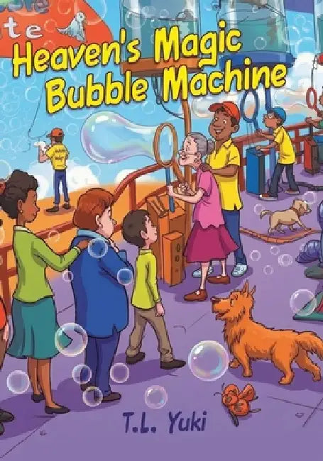 Heaven's Magic Bubble Machine by T. L. Yuki