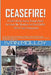 Ceasefire!: A Brutal Journey Through Islamic Terrorism, War, Revolution & Social Conflict by Ivan Molloy