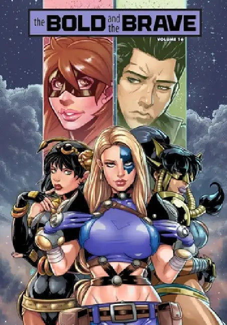 Bold and the Brave: Volume 16 by John Garavaglia, Erick Marshall