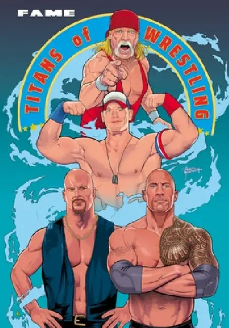 Fame: Titans of Wrestling: Stone Cold Steve Austin, The Rock, John Cena by Michael Frizell, Eric M. Esquivel, Martin Gimenez