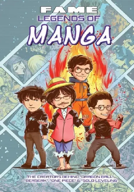 Fame: Legends of Manga: The Creators Behind Dragon Ball, Berserk, One Piece & Solo Leveling by Darren G. Davis, Igor Cicarini