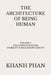 The Architecture of Being Human: Volume 7 The Nervous System: Stability & Relearning by Khanh Phan