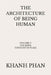 The Architecture of Being Human: Volume 11 The Mind: Thought in Place by Khanh Phan