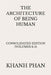 The Architecture of Being Human: Consolidated Edition (Volumes 2-5) by Khanh Phan