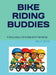 Bike Riding Buddies by Archie Decker