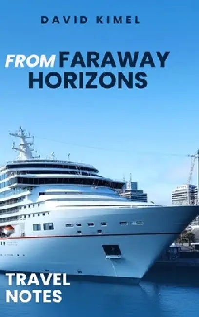 From Faraway Horizons by David Kimel