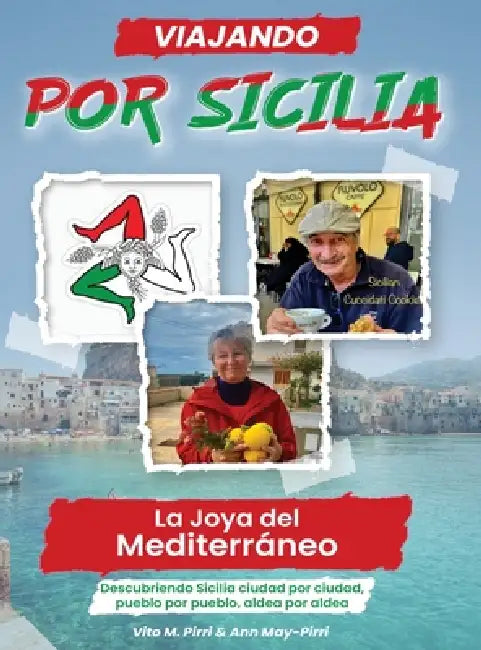 Descubriendo Sicilia: La joya del Mediterráneo by Vito M. Pirri, Ann May-Pirri