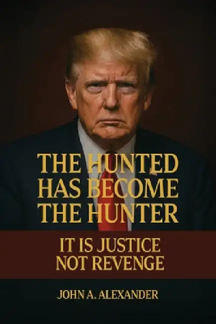 The Hunted Has Become The Hunter by John A. Alexander