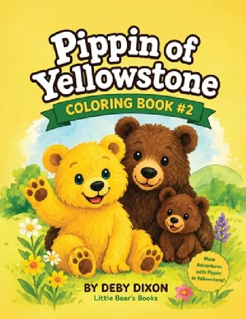 Pippin of Yellowstone: Coloring Book 2 by Deby Dixon