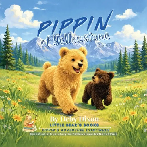 Pippin of Yellowstone: Book 2 by Deby Dixon