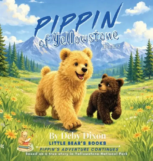 Pippin of Yellowstone: Book 2 by Deby Dixon