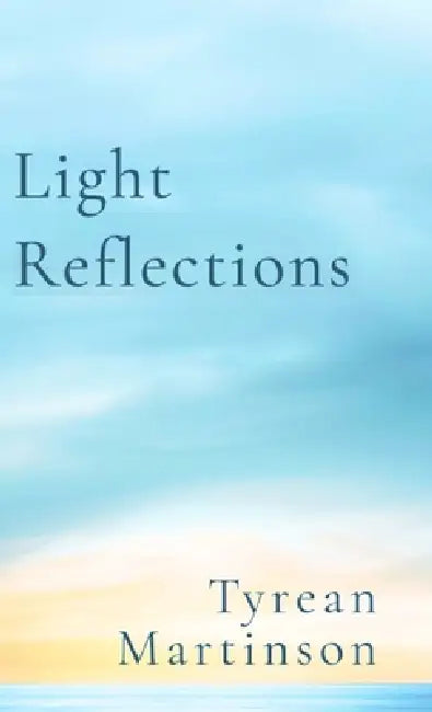 Light Reflections by Tyrean Martinson