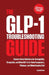 The GLP-1 Troubleshooting Guide: Science-Based Solutions for Semaglutide, Tirzepatide, and Other GLP-1s for Slow Responders, Plateaus, and When Result by David Brant