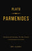 Parmenides: A New Philosophical Introduction and Commentary by Plato, Penelope Deutscher