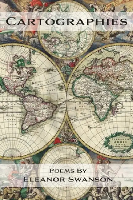Cartographies by Eleanor Swanson