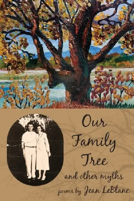 Our Family Tree and Other Myths by Jean LeBlanc