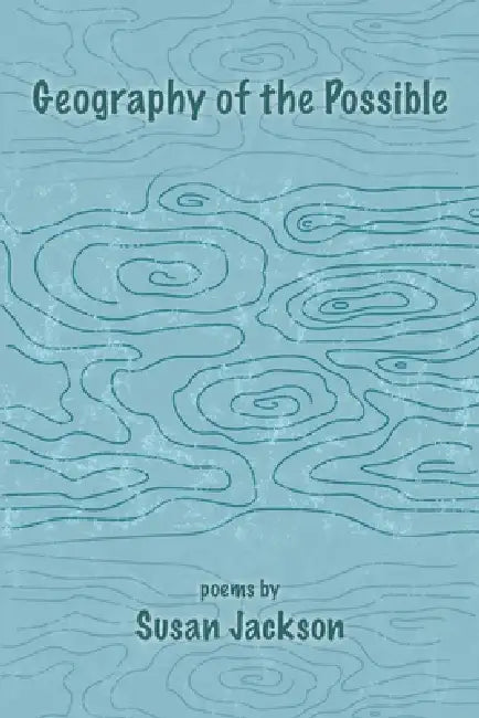 Geography of the Possible by Susan Jackson