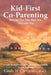 Kid-First Co-Parenting: They See You, They Hear You, They Love You by Cindy H. Carr
