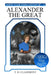 Alexander the Great by T. D. Clairmont, Jeremy Josol, Alexandre Rp