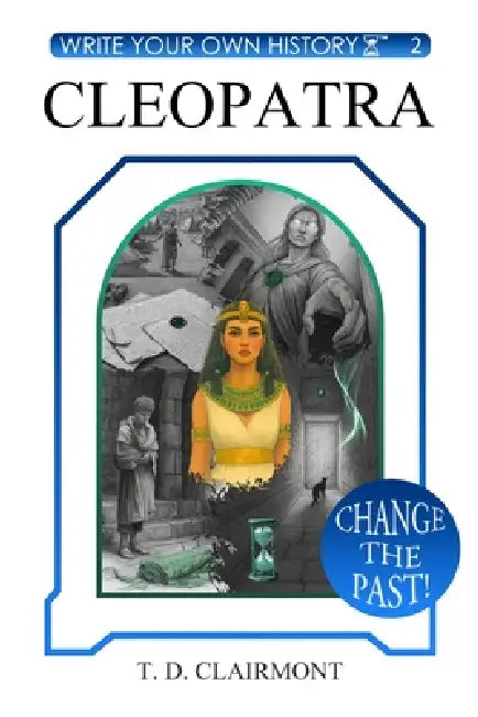 Cleopatra by T. D. Clairmont, Jeremy Josol, Alexandre Rp