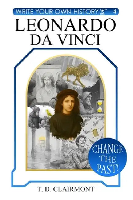 Leonardo da Vinci by T. D. Clairmont, Jeremy Josol, Alexandre Rp