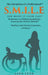 S.M.I.L.E - She Made It Look Easy: My Journey as a Walking Quadriplegic by Sara Lynn